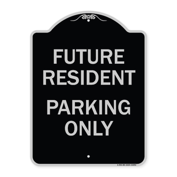 Reserved Parking Future Resident Parking Heavy-Gauge Aluminum Sign, 24" x 18", BS-1824-23050